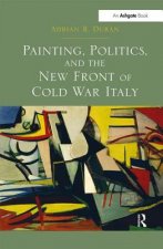 Painting, Politics, and the New Front of Cold War Italy