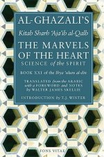Al-Ghazali´s Marvels of the Heart