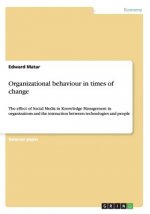 Organizational behaviour in times of change