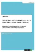 Entwurf fur den fachpraktischen Unterricht im Fachbereich Einzelhandel/Nahrung