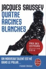 Quatre racines blanches