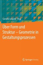 UEber Form Und Struktur - Geometrie in Gestaltungsprozessen