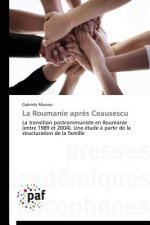 Roumanie Apres Ceausescu