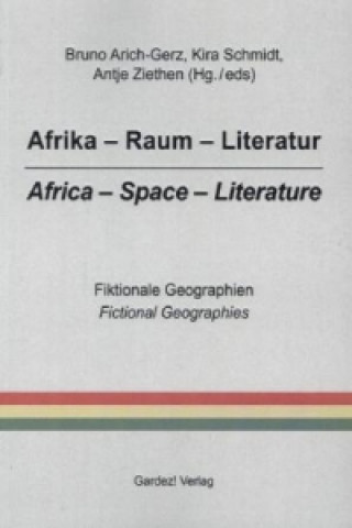 Afrika - Raum - Literatur / Africa - Space - Literature