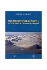 The imperative high north: opportunities and challenges