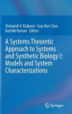 Systems Theoretic Approach to Systems and Synthetic Biology I: Models and System Characterizations