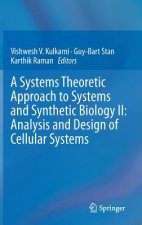 Systems Theoretic Approach to Systems and Synthetic Biology II: Analysis and Design of Cellular Systems