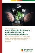Certificacao do SGA e a melhoria efetiva do desempenho ambiental