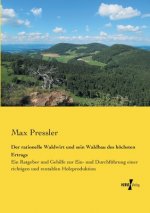 rationelle Waldwirt und sein Waldbau des hoechsten Ertrags
