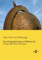 Weltpolitik Kaiser Wilhelms II.