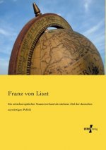 mitteleuropaischer Staatenverband als nachstes Ziel der deutschen auswartigen Politik