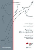 Planspiele - Erleben, was kommt