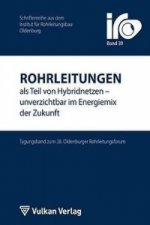 Rohrleitungen als Teil von Hybridnetzen unverzichtbar im Energiemix der Zukunft, m. 1 Beilage