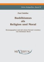 Buddhismus als Religion und Moral