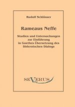 Rameaus Neffe - Studien und Untersuchungen zur Einfuhrung in Goethes UEbersetzung des Diderotschen Dialogs