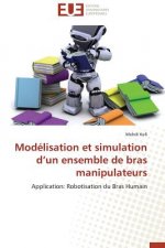 Mod lisation Et Simulation D Un Ensemble de Bras Manipulateurs