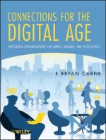 Connections for the Digital Age - Multimedia Communications for Mobile, Nomadic and Fixed Devices