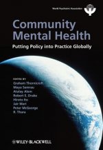 Community Mental Health - Putting Policy into Practice Globally