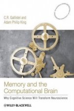 Memory and the Computational Brain - Why Cognitive Science will Transform Neuroscience