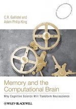 Memory and the Computational Brain - How Cognitive Science will Transform Neuroscience