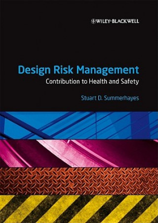 Design Risk Management - Contribution to Health and Safety