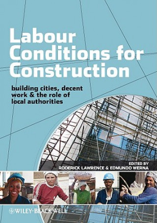 Labour Conditions for Construction - Building Cities, Decent Work and the Role of Local Authorities