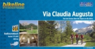 Via Claudia Augusta Von der Donau uber die Alpen an die Adri