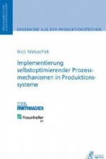 Implementierung selbstoptimierender Prozessmechanismen in Produktionssysteme