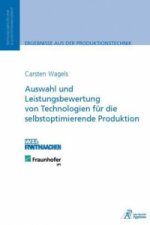 Auswahl und Leistungsbewertung von Technologien für die selbstoptimierende Produktion