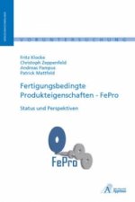 Fertigungsbedingte Produkteigenschaften - FePro