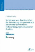 Vorhersage von Spanbruch bei der Zerspanung mit geometrisch bestimmter Schneide mit Hilfe schädigungsmechanischer Ansätze