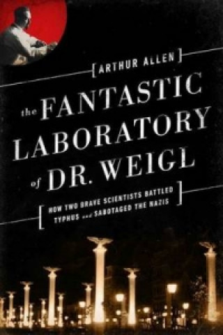 Fantastic Laboratory of Dr. Weigl