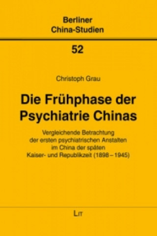 Die Frühphase der Psychiatrie Chinas