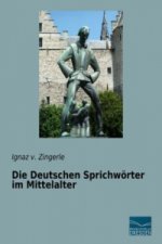 Die Deutschen Sprichwörter im Mittelalter