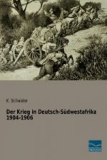 Der Krieg in Deutsch-Südwestafrika 1904-1906