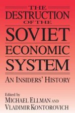 Destruction of the Soviet Economic System