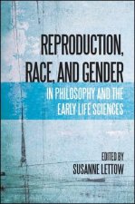 Reproduction, Race, and Gender in Philosophy and the Early L