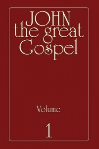 John the Great Gospel - Volume 1