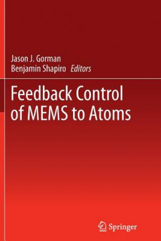 Feedback Control of MEMS to Atoms
