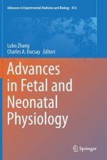 Advances in Fetal and Neonatal Physiology