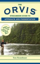 Orvis Streamside Guide to Approach and Presentation