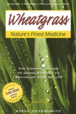 Wheatgrass Natures Finest Medicine