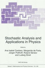 Stochastic Analysis and Applications in Physics