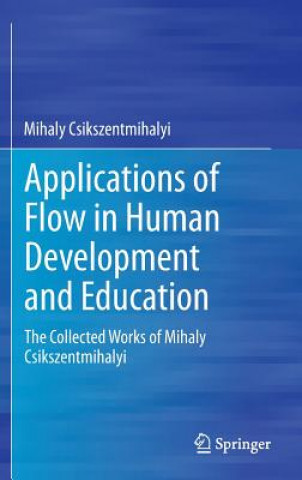 Applications of Flow in Human Development and Education