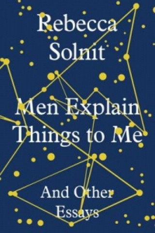 Men Explain Things to Me (Rebecca Solnit)(Twarda)