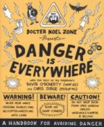 Danger Is Everywhere: A Handbook for Avoiding Danger