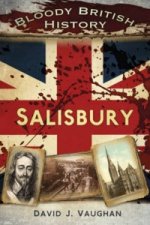 Bloody British History: Salisbury