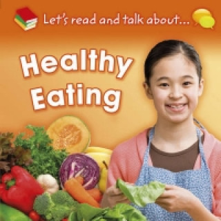Let's Read and Talk About... Healthy Eating