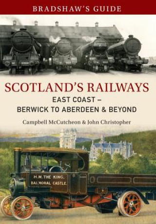 Bradshaw's Guide Scotland's Railways East Coast Berwick to Aberdeen & Beyond