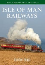 Isle of Man Railways 140th Anniversary 1874-2014